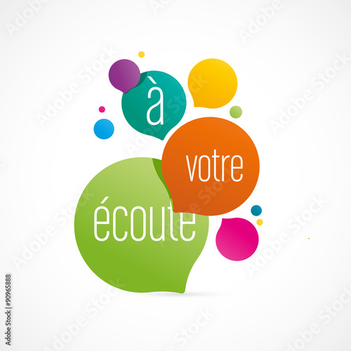 à votre écoute