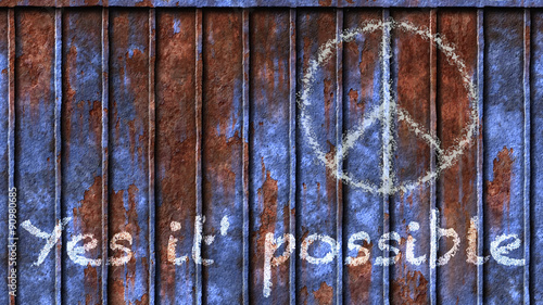 Yes it's possible scritto su lamiera con simbolo della pace © albasu