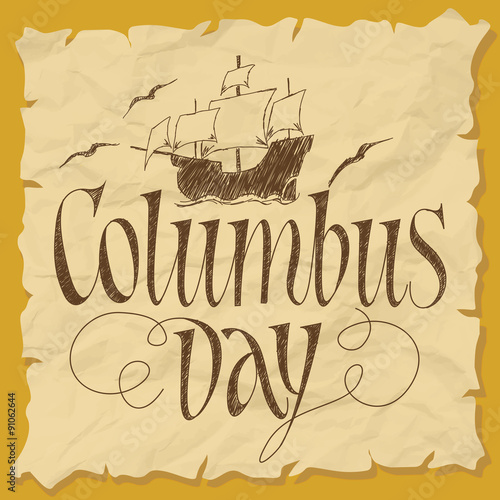 Columbus Day Vector Illustration. Hand Lettered Text with Ship Illustration on Paper.