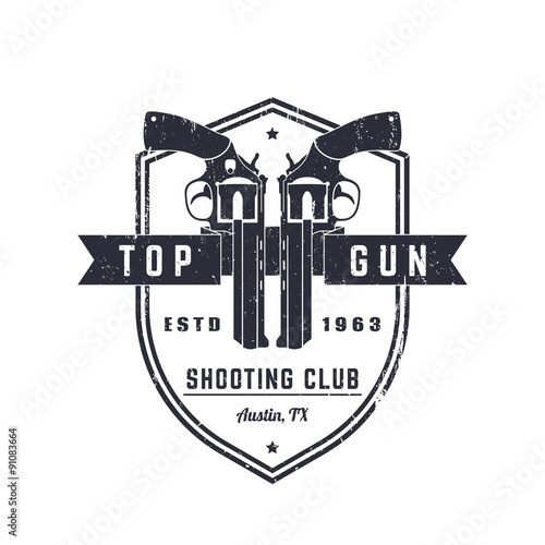Gun club vintage grunge logo, emblem with revolvers