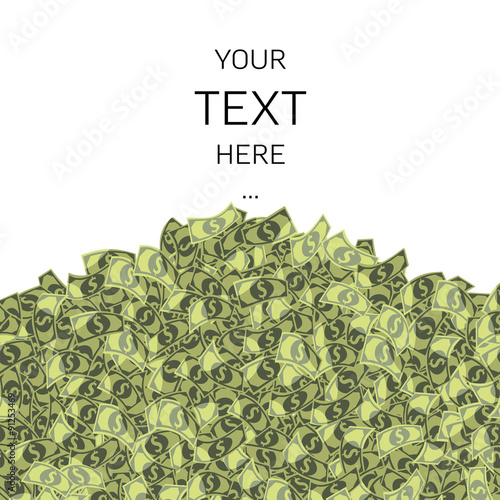 dollars pile with sample text