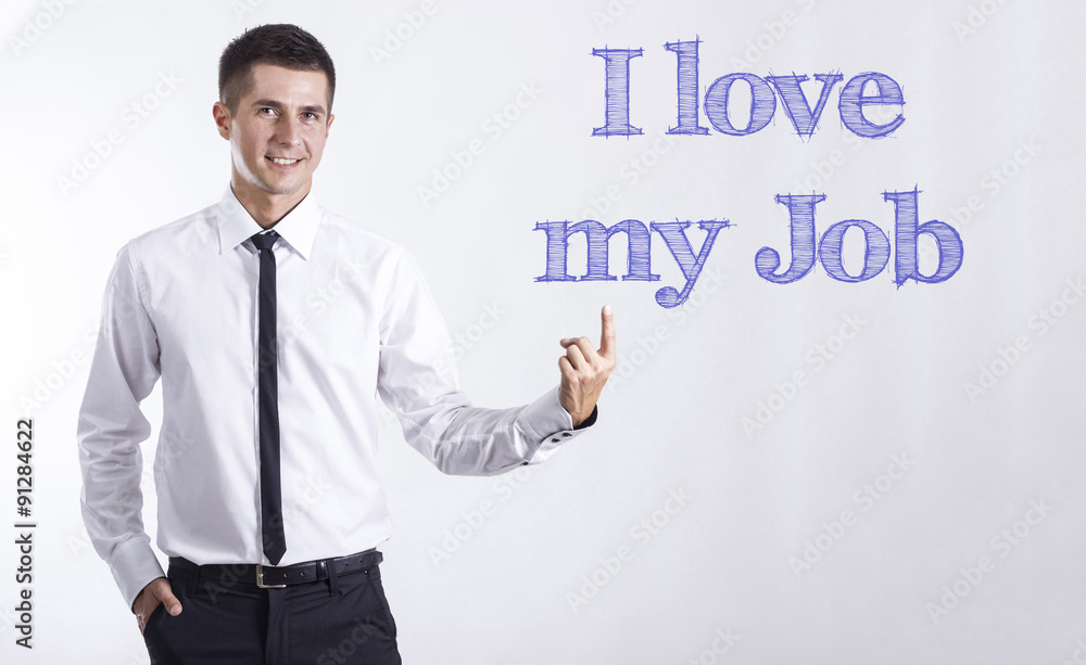 I love my Job I love my Job