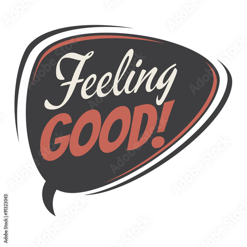 feeling good retro speech bubble