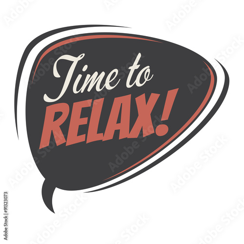time to relax retro speech bubble