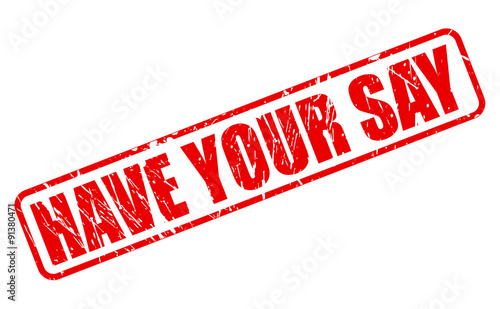 HAVE YOUR SAY red stamp text