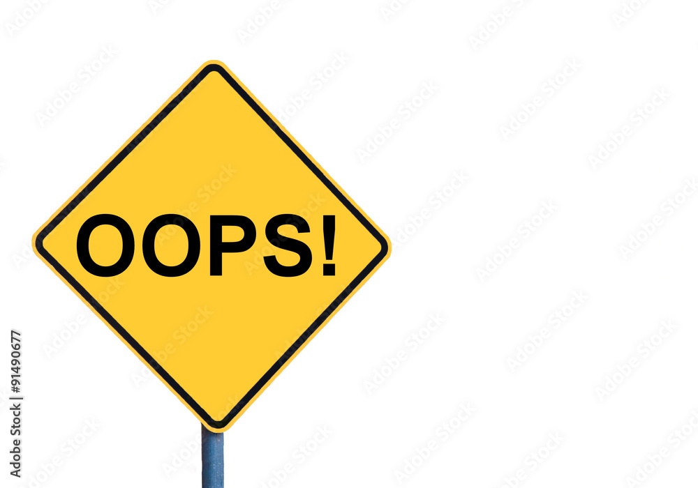 Yellow roadsign with OOPS message Yellow roadsign with OOPS message