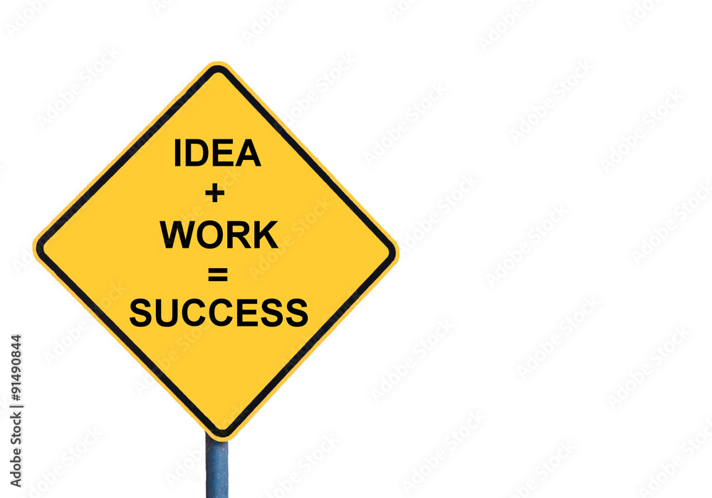 Yellow roadsign with IDEA plus WORK equals SUCCESS message Yellow roadsign with IDEA plus WORK equals SUCCESS message