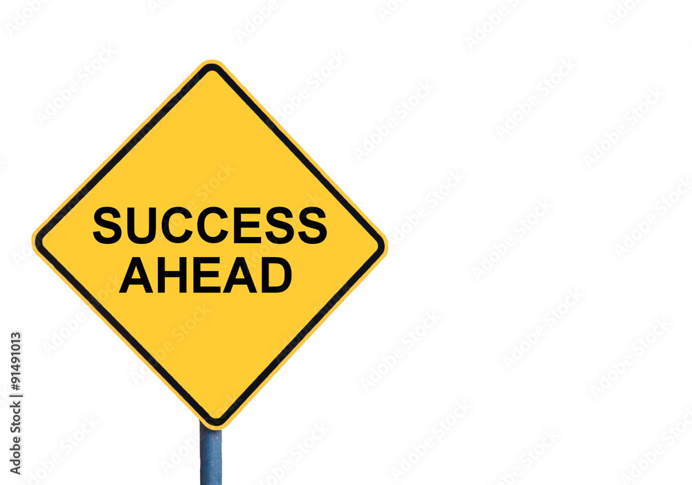 Yellow roadsign with SUCCESS AHEAD message Yellow roadsign with SUCCESS AHEAD message