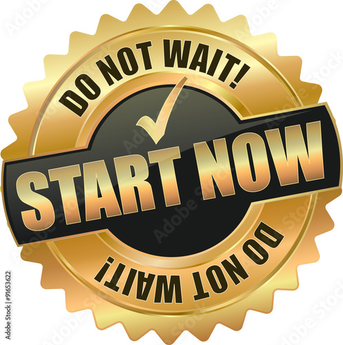 golden shiny round vector eps badge ( icon / button / note / notification ) with the words start now 