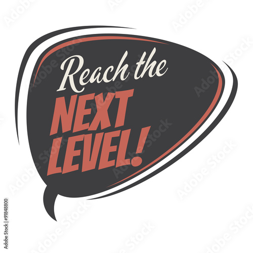reach the next level retro speech bubble