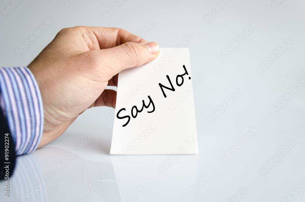 Say no text concept Say no text concept