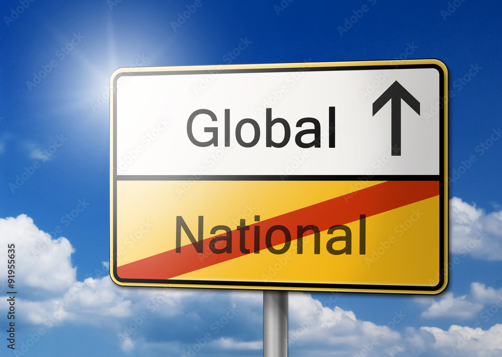 Global statt National Schild gelb Global statt National Schild gelb