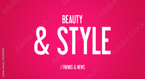 BEAUTY - & STYLE - TRENDS & NEWS