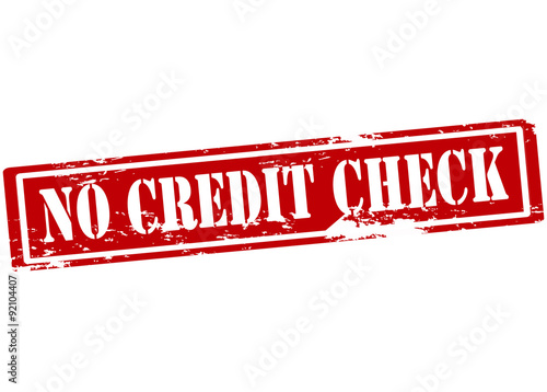 No credit check