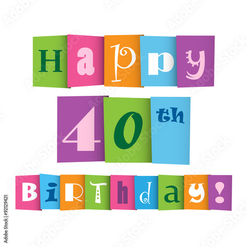  HAPPY 40th BIRTHDAY  Vector Letters Card