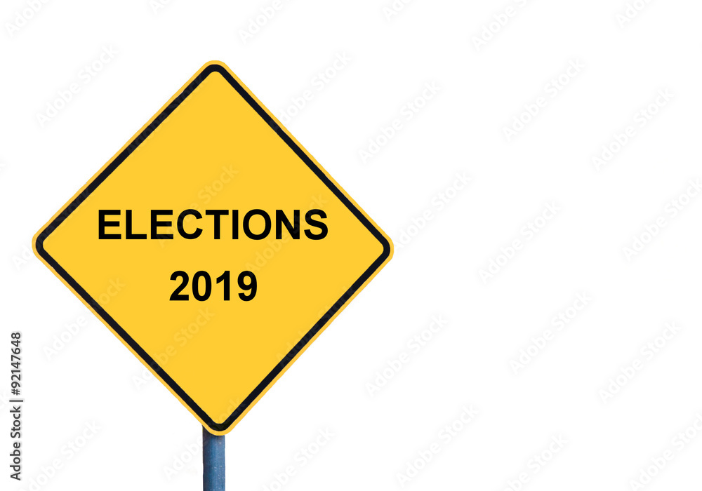 Yellow roadsign with ELECTIONS 2019 message Yellow roadsign with ELECTIONS 2019 message
