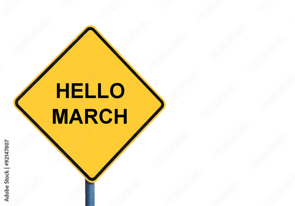 Yellow roadsign with HELLO MARCH message