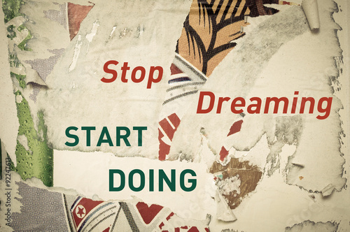 Inspirational message - Stop Dreaming Start Doing