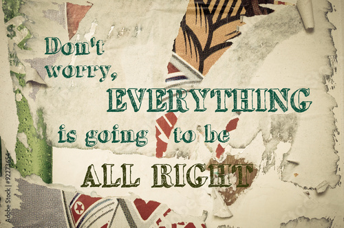 Inspirational message - Don't Worry, Everything is going to be All Right