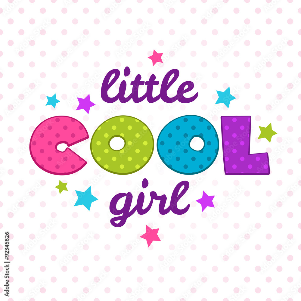 Little cool girl inscription Little cool girl inscription