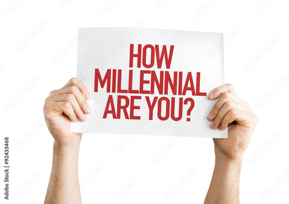 How Millennial Are You? placard isolated on white How Millennial Are You? placard isolated on white