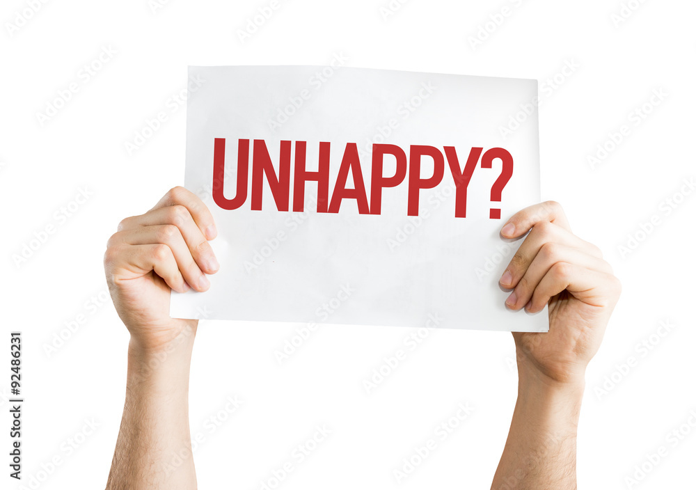Unhappy? placard isolated on white Unhappy? placard isolated on white