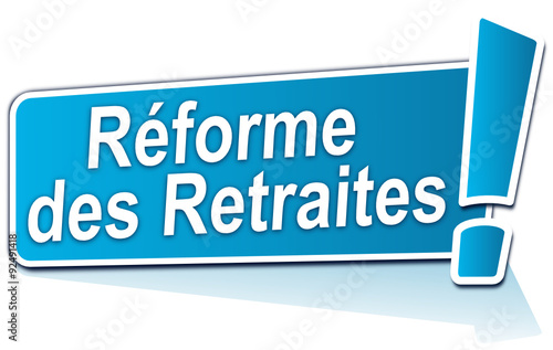 réformes des retraites sur étiquette bleue