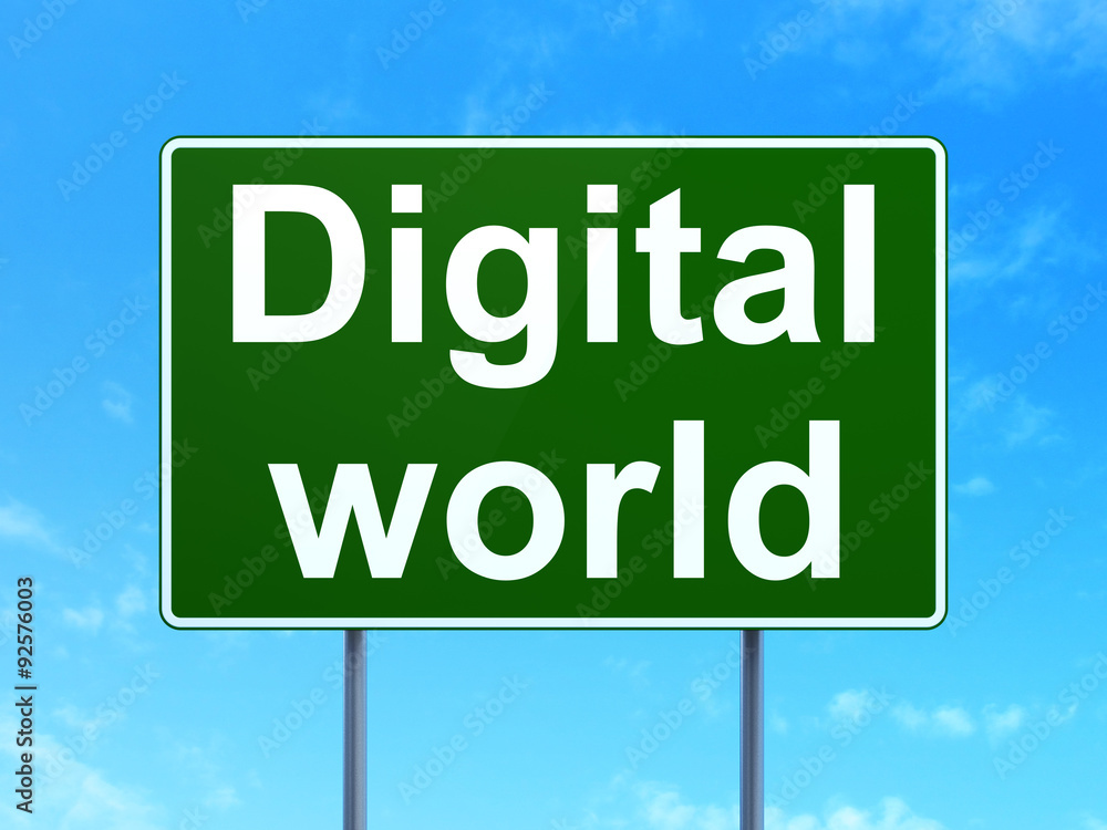 Data concept: Digital World on road sign background Data concept: Digital World on road sign background