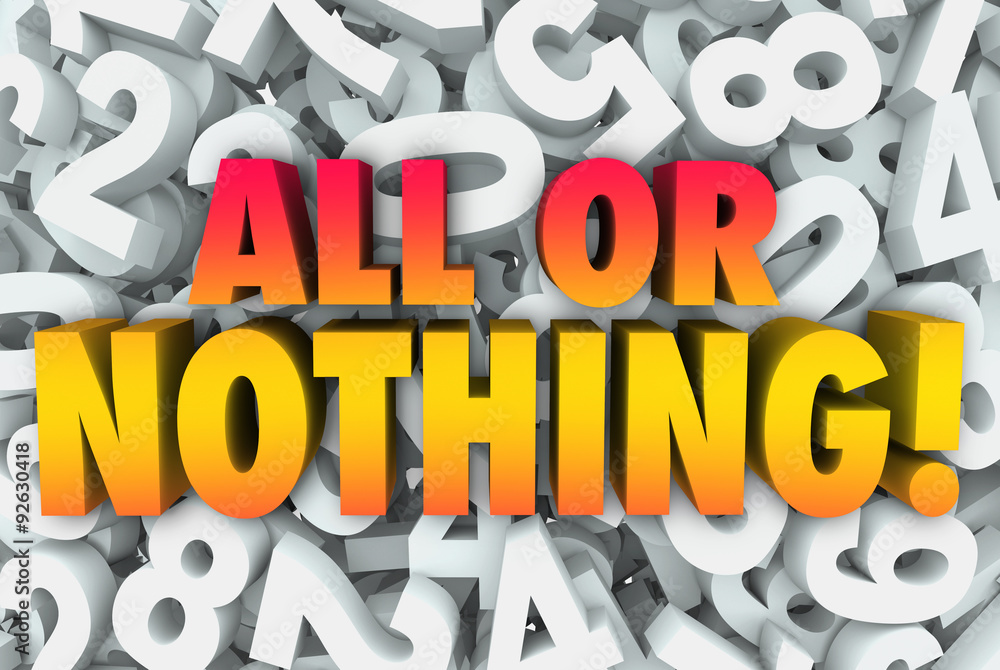 All or Nothing 3d Words Greedy Wanting Everything All or Nothing 3d Words Greedy Wanting Everything