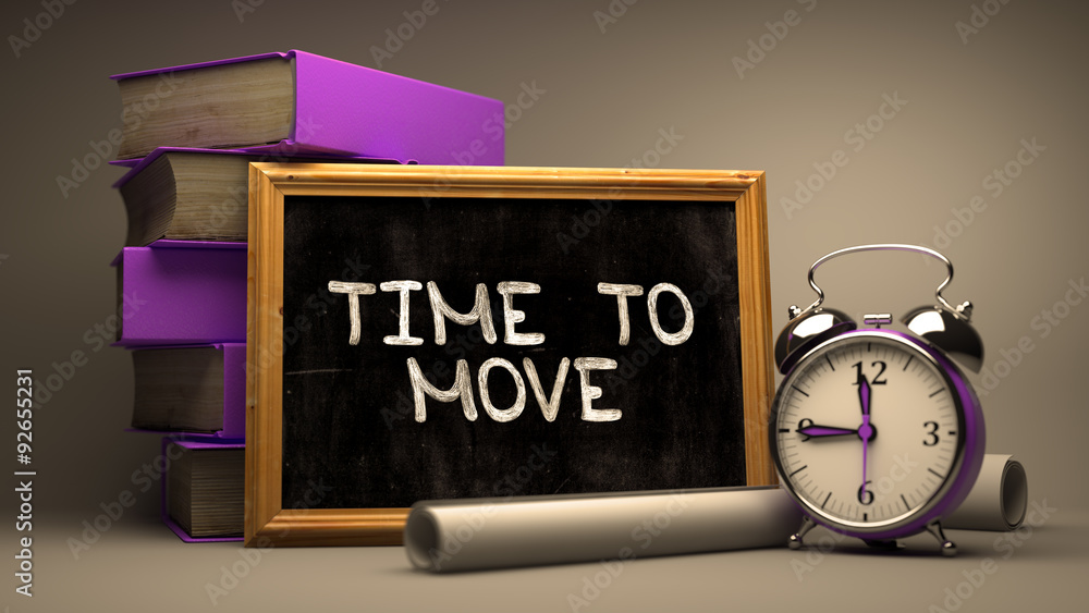 Hand Drawn Time to Move - Motivational Quote on Chalkboard. Hand Drawn Time to Move - Motivational Quote on Chalkboard.