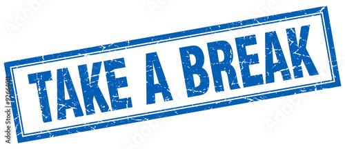 take a break blue square grunge stamp on white