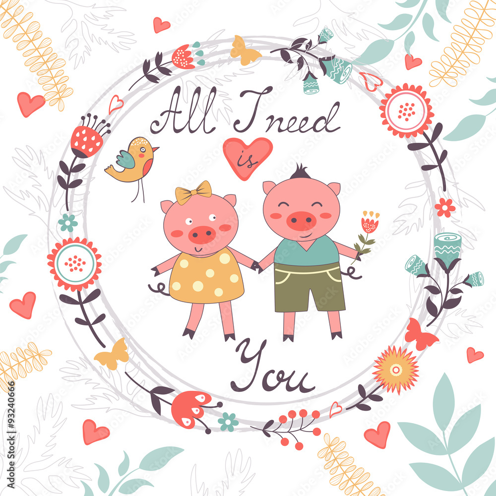 All I need is you romantic card with cute pigs couple