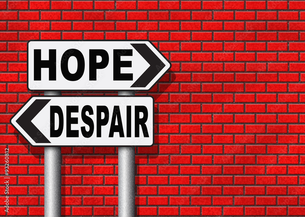 Obraz premium hope or despair