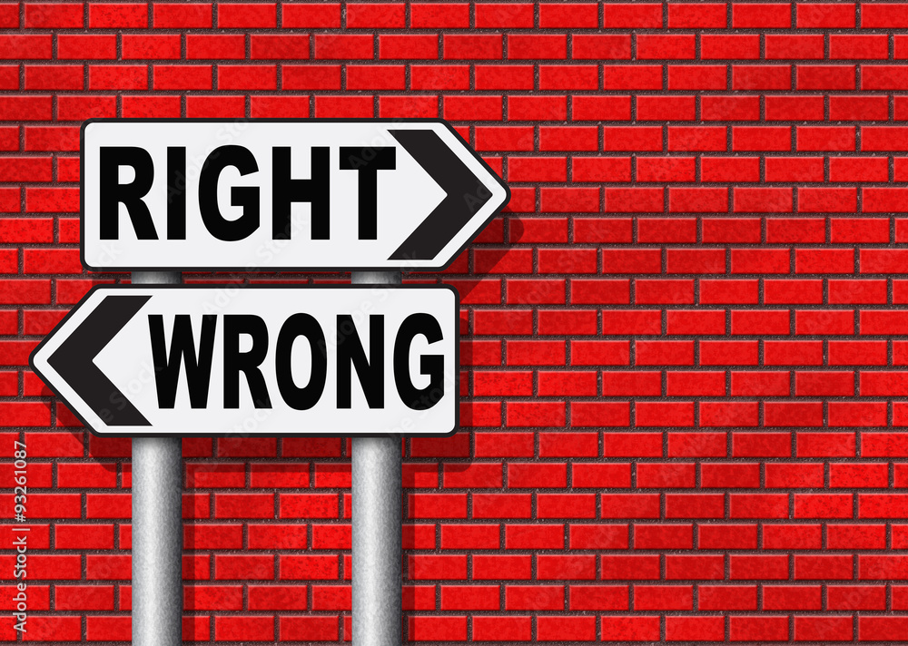 rigth or wrong answer or decision rigth or wrong answer or decision