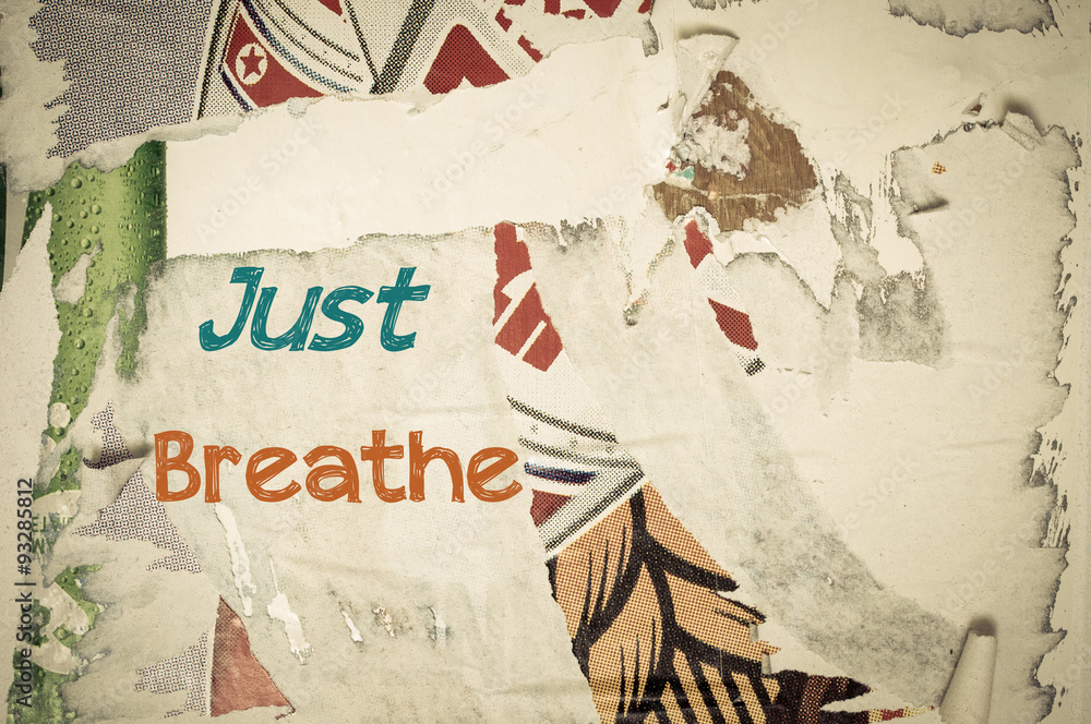 Fototapeta premium Inspirational message - Just Breathe