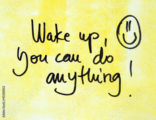 wake up you can do anything