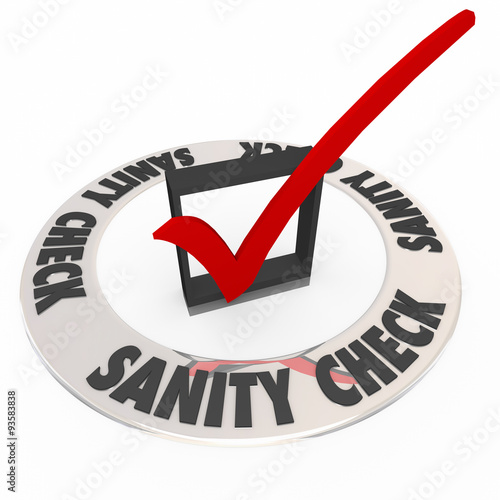 Sanity Check Verify Confirm Prove Information