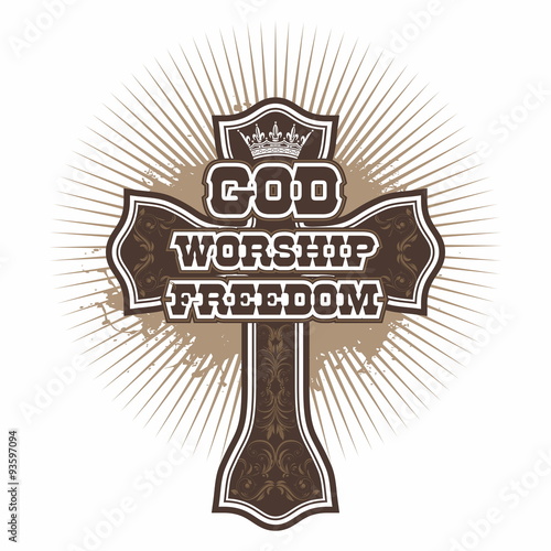 Cross. God. Worship. Freedom