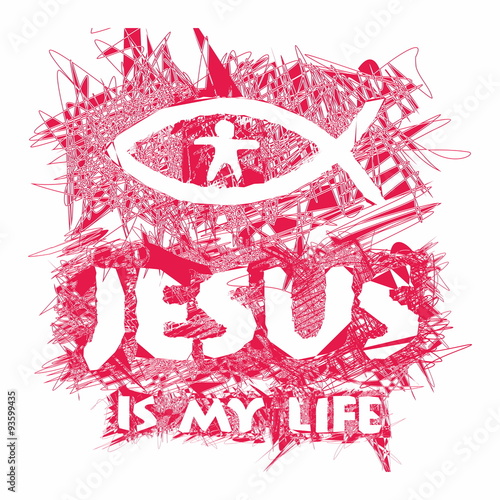 Jesus is my life. Hand drawn art.