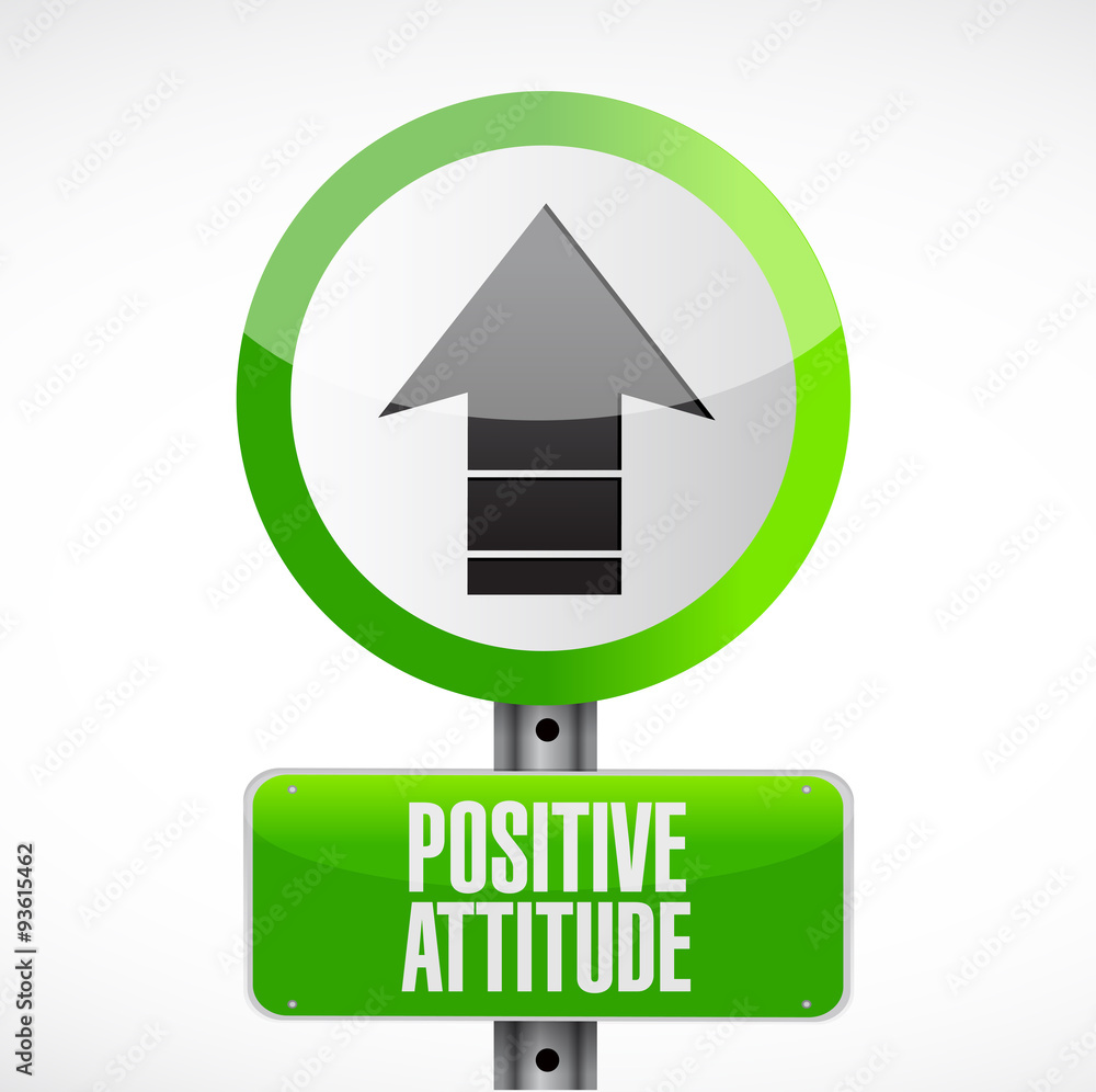 Positive attitude road sign concept