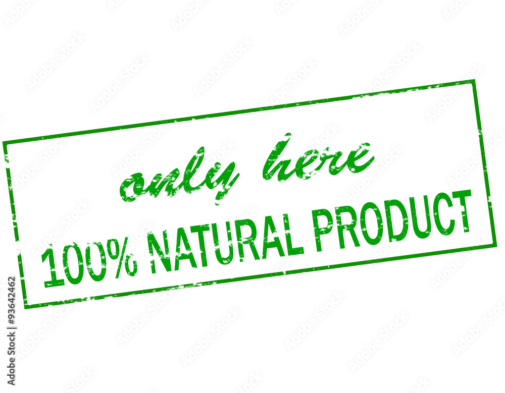 Fototapeta premium Only here one hundred percent natural product