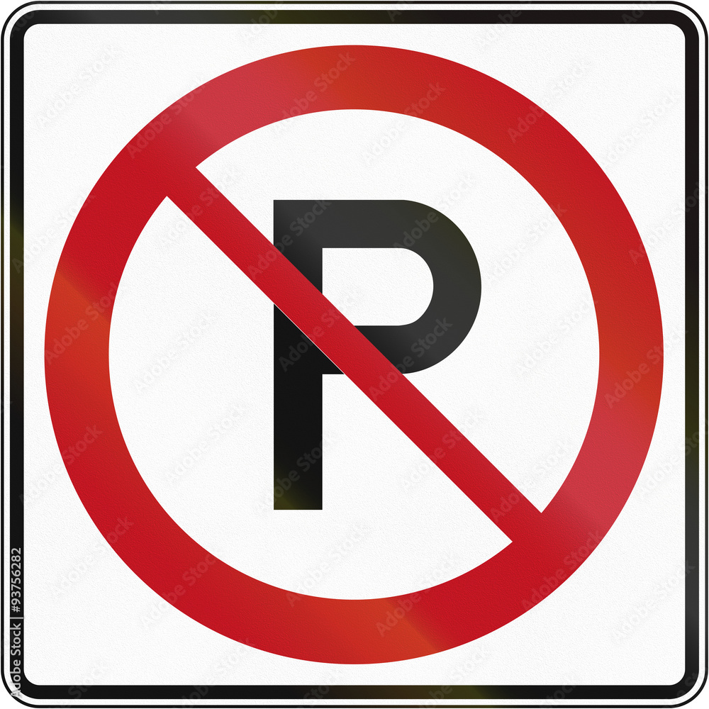 Canadian road sign - No parking. This sign is used in Quebec Canadian road sign - No parking. This sign is used in Quebec