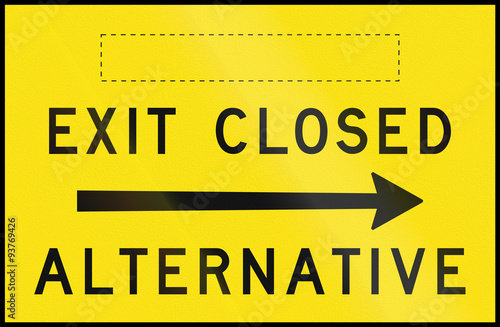 An Australian temporary road sign - Exit closed, alternative to the right, with copy space