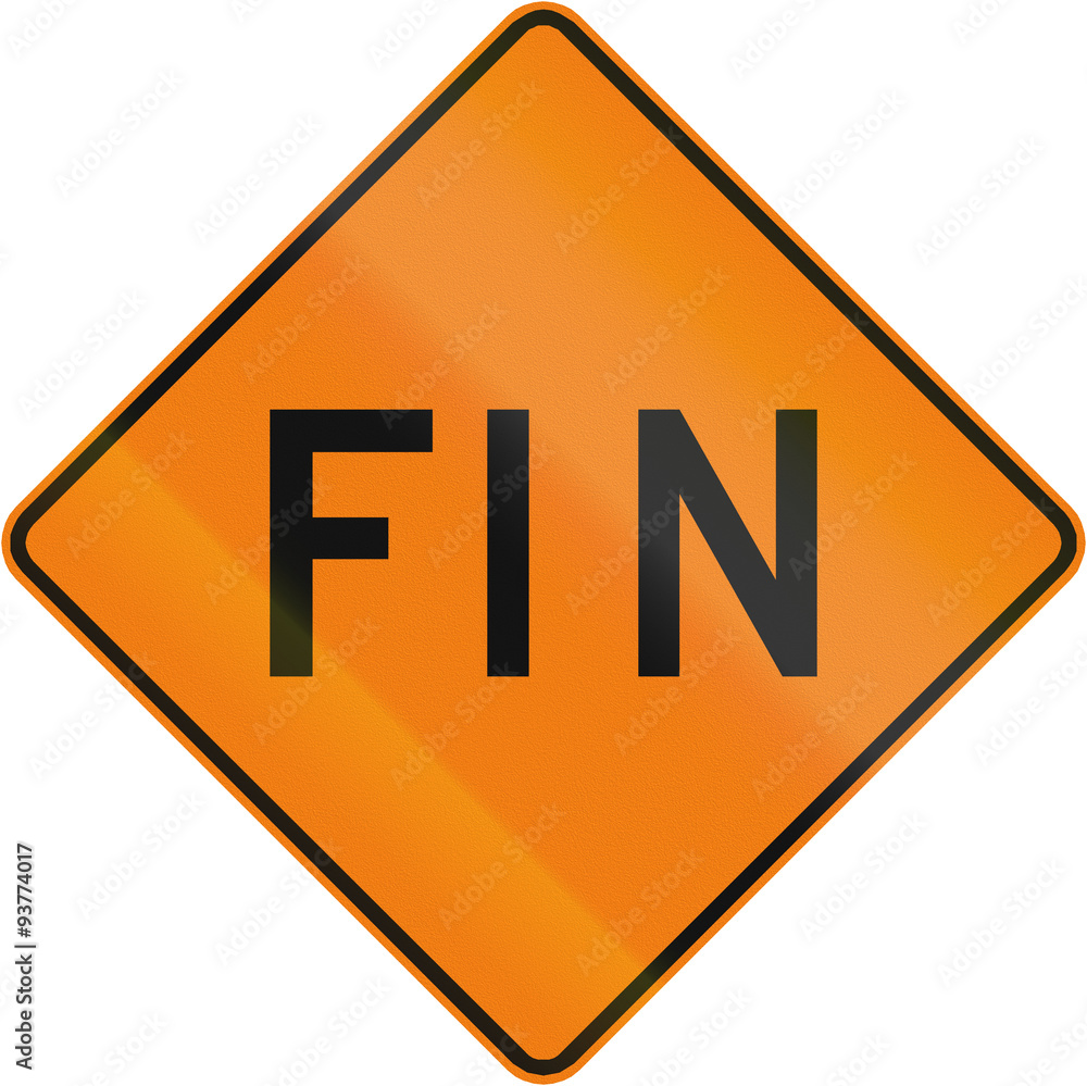 Temporary/Works road sign in Quebec, Canada - End Temporary/Works road sign in Quebec, Canada - End