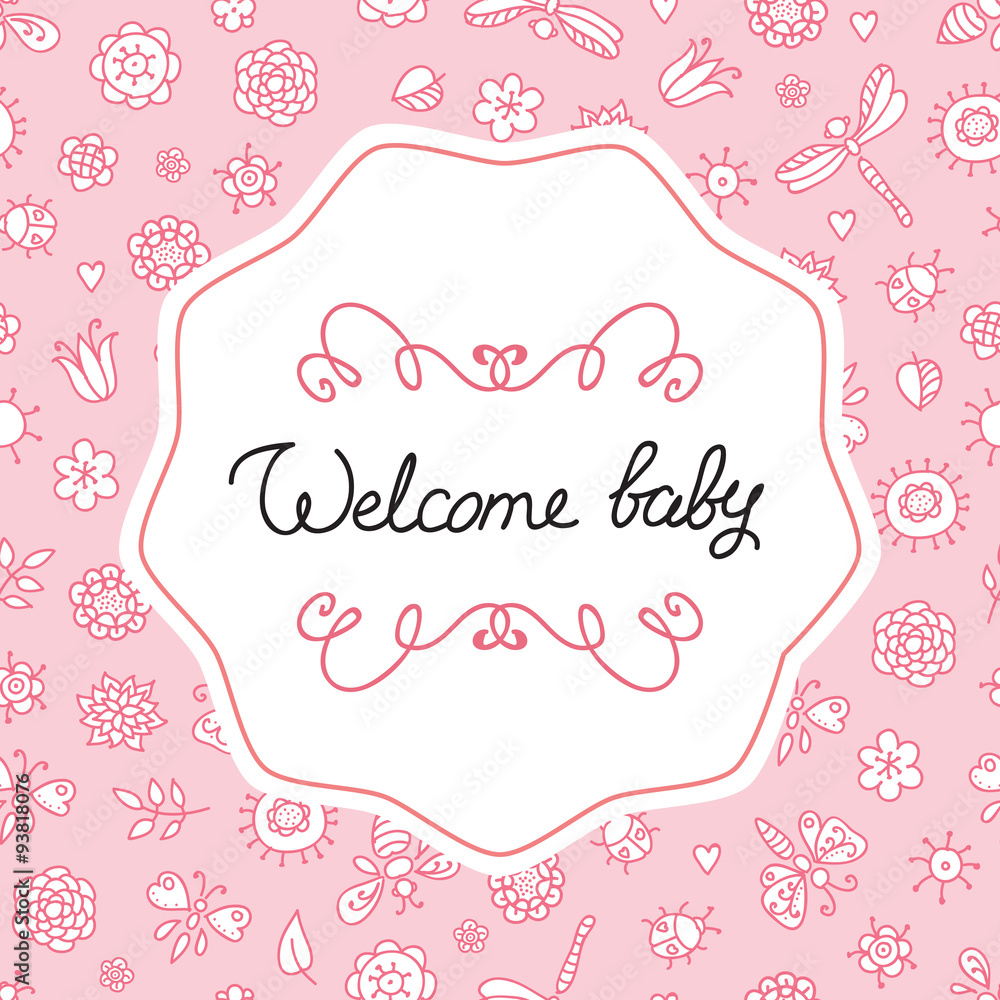 Welcome baby. Cute baby card with pink doodle background.