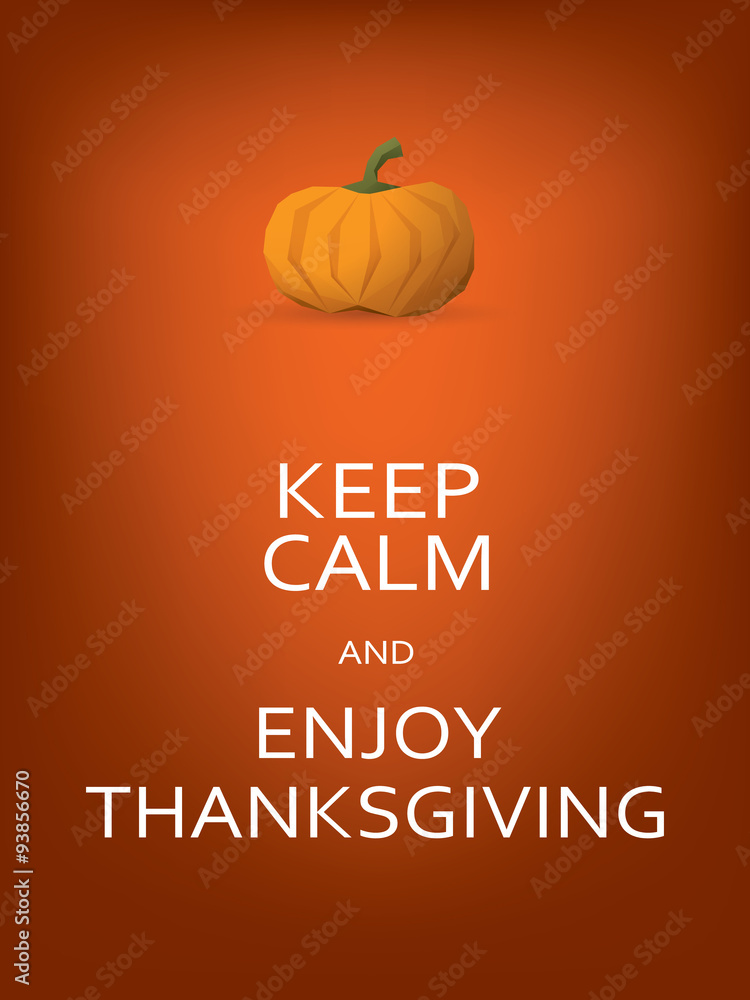 Thanksiving card template with pumpkin and keep calm message. Thanksiving card template with pumpkin and keep calm message.