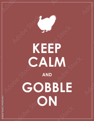 Photo keep calm and gobble on background