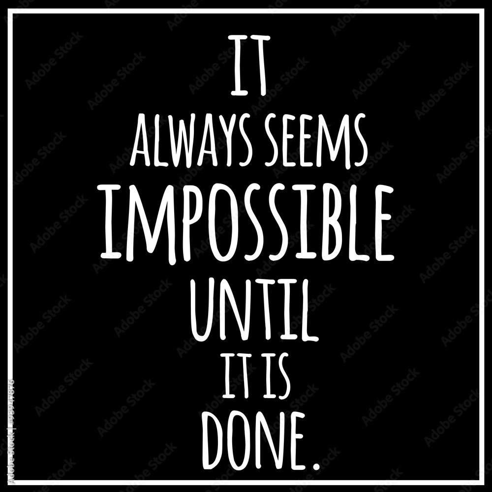 Inspirational, motivational vector quotation. Inspirational, motivational vector quotation.