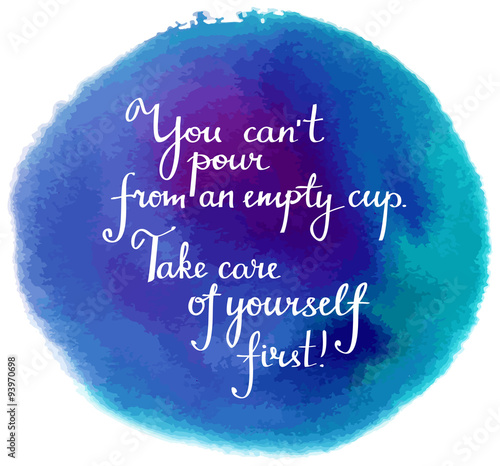 'Take care of yourself' motivational vector on watercolor