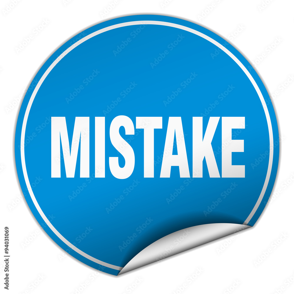 mistake round blue sticker isolated on white mistake round blue sticker isolated on white